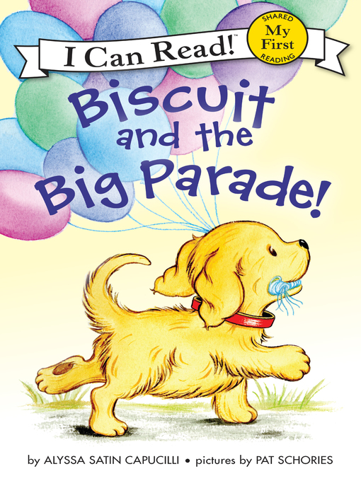 Title details for Biscuit and the Big Parade! by Alyssa Satin Capucilli - Available